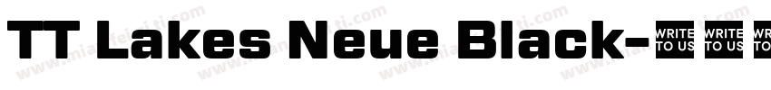 TT Lakes Neue Black字体转换